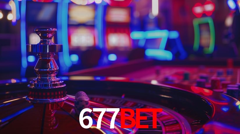 Explore as vantagens do 677Bet: serviço profissional e confiabilidade